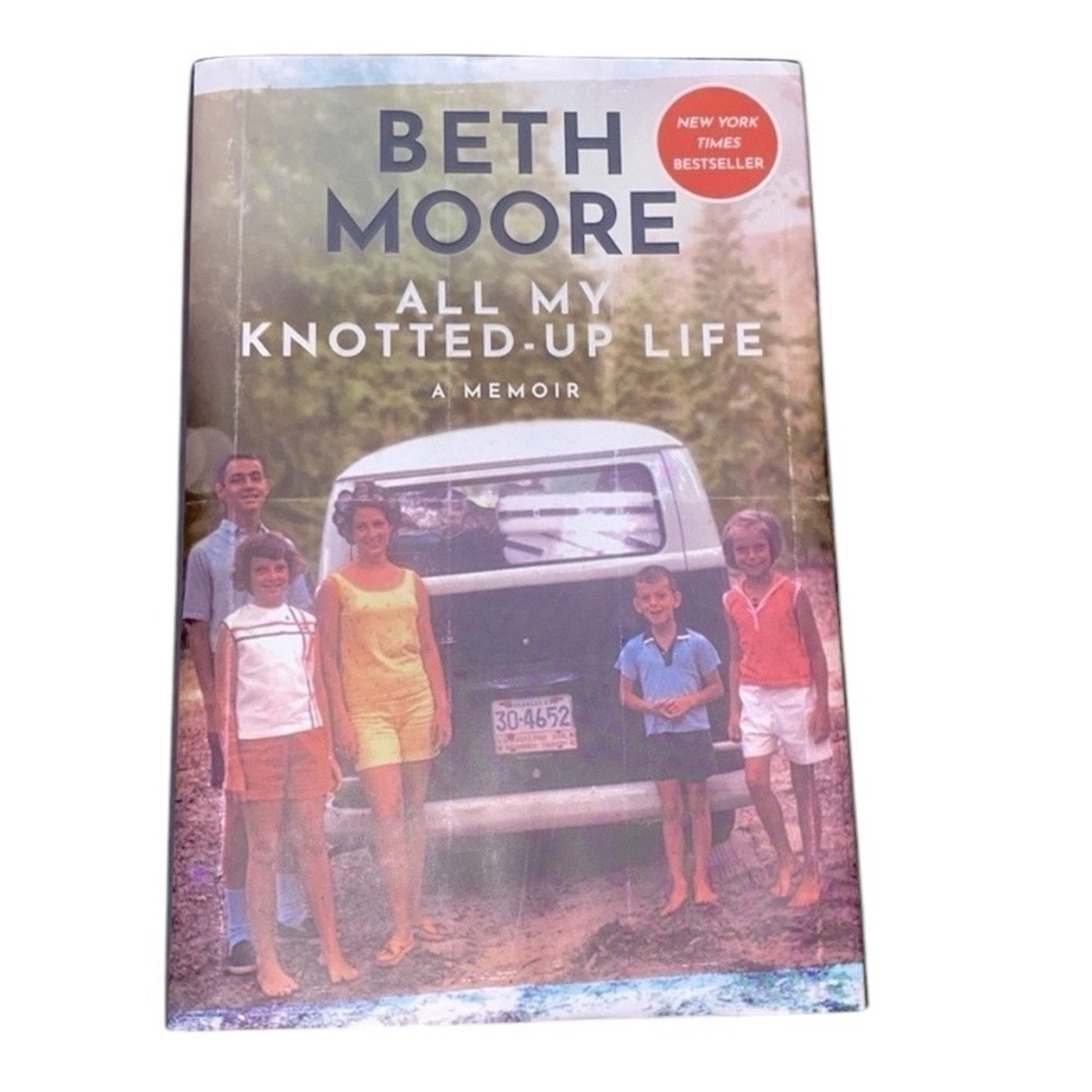 All my Knotted up life by Beth Moore hardback book